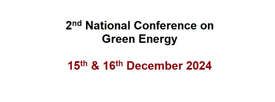 
														2nd National Conference on Green Energy2024